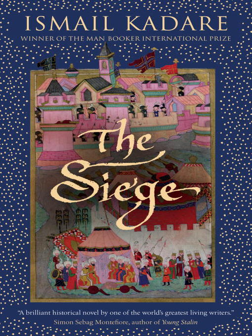 Title details for The Siege by Ismail Kadare - Wait list